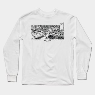 Killeen - Texas Long Sleeve T-Shirt